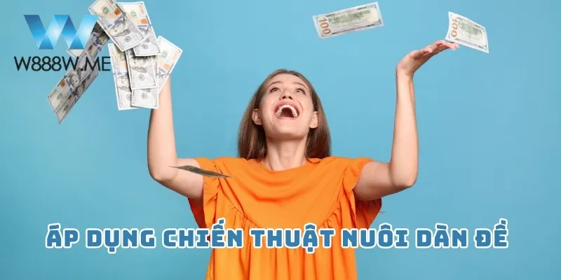 Áp dụng chiến thuật nuôi dàn đề